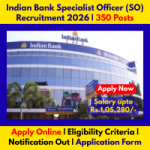 Indian Bank Specialist Officer (SO) Recruitment 2026